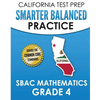 CALIFORNIA TEST PREP Smarter Balanced Practice SBAC Mathematics Grade 4: Covers the Common Core State Standards - Paperback
