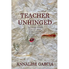 Teacher Unhinged - Paperback