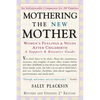 Mothering the New Mother: Women's Feelings & Needs After Childbirth: A Support and Resource Guide - Paperback