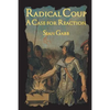Radical Coup: A Case for Reaction - Paperback