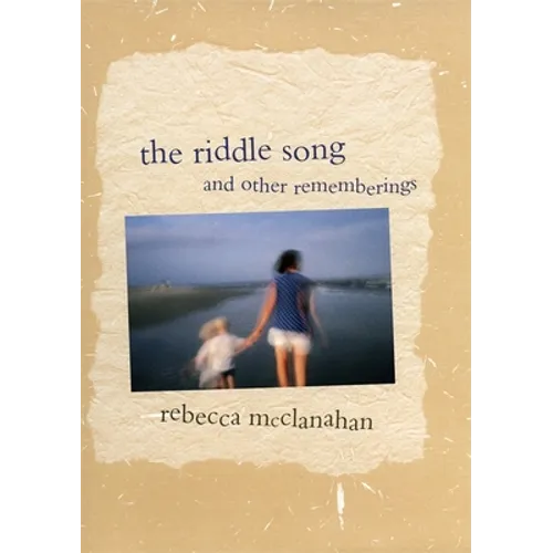 The Riddle Song and Other Rememberings - Paperback