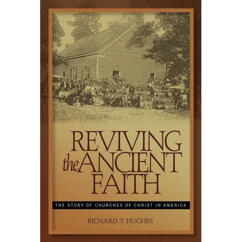 Reviving the Ancient Faith - Paperback