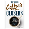 Coffee's for Closers: The Best Real Life Sales Book You'll Ever Read - Hardcover