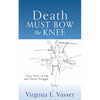 Death Must Bow The Knee - Paperback