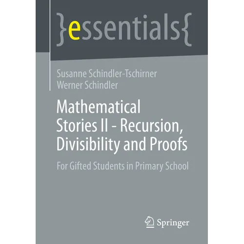 Mathematical Stories II - Recursion, Divisibility and Proofs: For Gifted Students in Primary School - Paperback