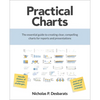 Practical Charts: The Essential Guide to Creating Clear, Compelling Charts for Reports and Presentations - Paperback