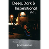 Deep, Dark & Inspirational Volume 1 - Paperback