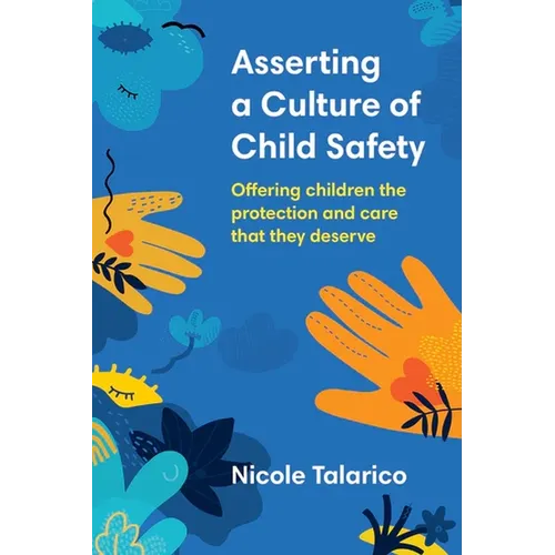 Asserting a Culture of Child Safety: Offering children the protection and care that they deserve - Paperback