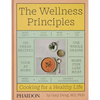 The Wellness Principles: Cooking for a Healthy Life - Hardcover