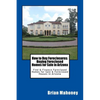 How to Buy Foreclosures: Buying Foreclosed Homes for Sale in Arizona: Find & Finance Foreclosed Homes for Sale & Foreclosed Houses in Arizona - Paperback
