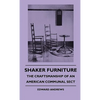 Shaker Furniture - The Craftsmanship Of An American Communal Sect - Hardcover