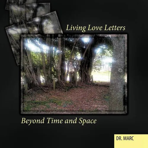 Living Love Letters Beyond Time and Space - Paperback
