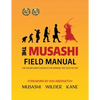 The Musashi Field Manual: The Sword Saint's Secrets for Winning the Tests of Life - Paperback