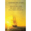 Alabanza del Tzadik y Relato del Viaje del Rebe Najmán a la Tierra de Israel: (Shivjey HaRan) - Paperback