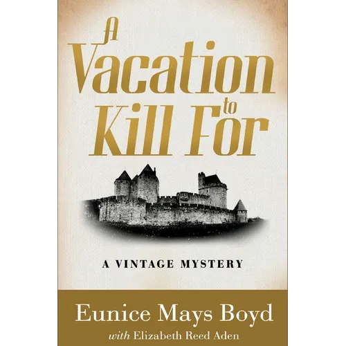 A Vacation to Kill For: A Vintage Mystery - Paperback