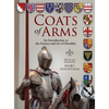 Coats of Arms: An Introduction to The Science and Art of Heraldry - Hardcover