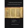 Exploring Jewish Literature of the Second Temple Period: A Guide for New Testament Students - Paperback