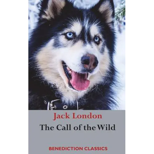 The Call of the Wild: (Unabridged) - Hardcover