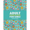 Adult Coloring Books For Girls: Detailed Designs: Advanced Coloring Pages For Older Girls & Teenagers; Zendoodle Flowers, Butterflies, Hearts, Mandala - Paperback