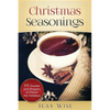 Christmas Seasonings: 101 Quotes and Prayers to Flavor your Holidays - Paperback
