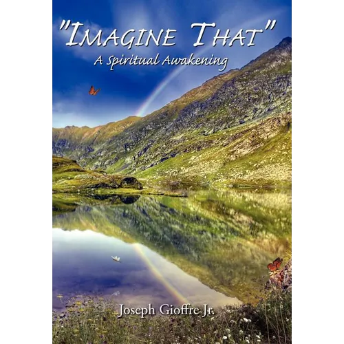 "Imagine That": A Spiritual Awakening - Hardcover