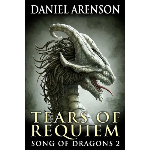 Tears of Requiem: Song of Dragons, Book 2 - Paperback