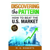 Discovering the Pattern - How to Beat the Market 2018 Edition Black & White - Paperback