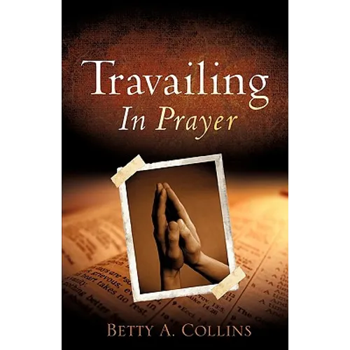 Travailing In Prayer - Paperback