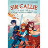 Sir Callie and the Champions of Helston - Hardcover