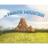 The Mighty Mountain - Hardcover