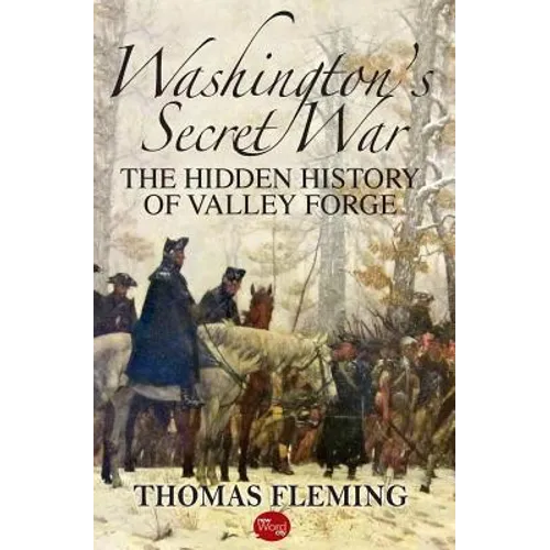 Washington's Secret War: The Hidden History of Valley Forge - Paperback