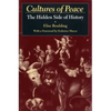 Cultures of Peace: The Hidden Side of History - Paperback
