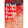 What Is the State For? - Paperback