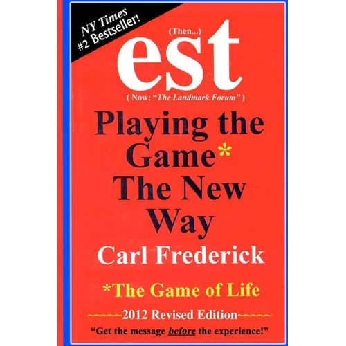 "est: Playing The Game* The New Way *The Game Of Life - Paperback