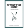 The Science Behind Skin Care: A Guide for Estheticians - Paperback