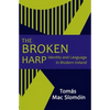 The Broken Harp: Identity and Language in Modern Ireland - Paperback