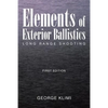 Elements of Exterior Ballistics: Long Range Shooting First Edition - Paperback