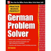 Practice Makes Perfect German Problem Solver: With 130 Exercises - Paperback