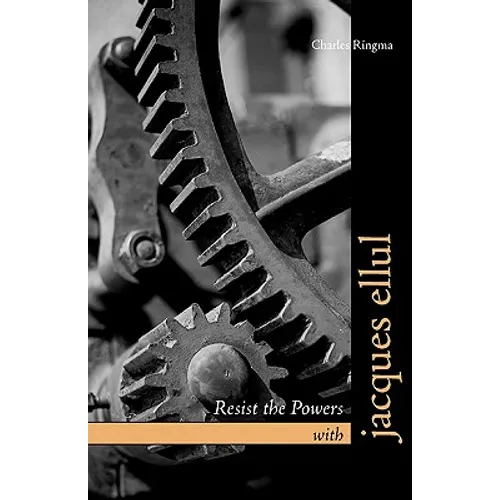 Resist the Powers with Jacques Ellul - Paperback