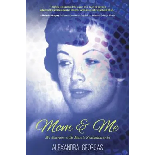 Mom & Me: My Journey with Mom's Schizophrenia - Paperback