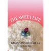 The Sweet Life: Baking in Shangri-La - Paperback