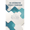 The Information Literacy Framework: Case Studies of Successful Implementation - Paperback