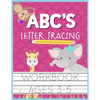 ABC's Letter Tracing Workbook Ages 3-5: Kids Activity Book to Practice Writing Alphabet - Paperback