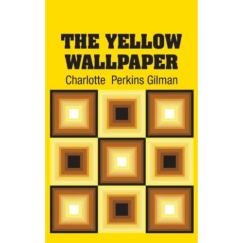 The Yellow Wallpaper - Hardcover