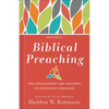 Biblical Preaching: The Development and Delivery of Expository Messages - Hardcover