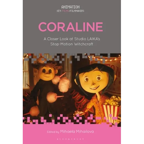 Coraline: A Closer Look at Studio Laika's Stop-Motion Witchcraft - Paperback