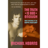 The Truth is Bad Enough: What Became of the Happy Hustler? - Paperback