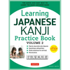 Learning Japanese Kanji Practice Book Volume 2: (Jlpt Level N4 & AP Exam) the Quick and Easy Way to Learn the Basic Japanese Kanji - Paperback
