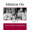Mirror On 1937: Newspaper Yearbook containing 120 front pages from 1937 - Unique gift / present idea. - Paperback