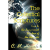 The Celestial Scriptures: Keys to the Suppressed Wisdom of the Ancients - Paperback